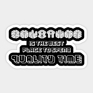 Solitude Is The Best Place To Spend Quality Time Sticker